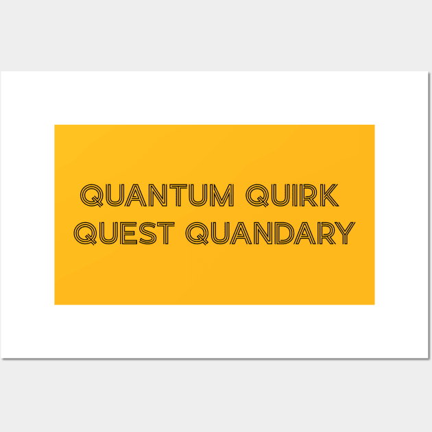 Quantum Quirk Quest Quandary Wall Art by ActivLife